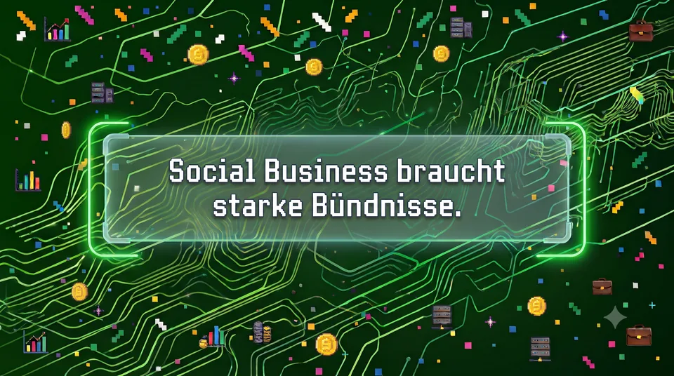 Social Business braucht starke Bündnisse